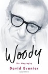 Woody: The Biography - David Evanier