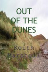 Out of the Dunes - Keith Marshall