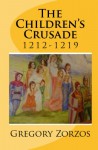 The Children's Crusade (1212-1219) (Greek Edition) - Gregory Zorzos