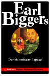 Der chinesische Papagei - DuMonts Digitale Kriminal-Bibliothek: Charlie Chans zweiter Fall - Earl Biggers, Volker Neuhaus, Monika Elisa Schurr