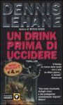 Un drink prima di uccidere - Dennis Lehane