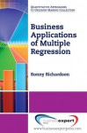 Business Applications of Multiple Regression - Ronny Richardson