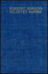 Selected Papers - Herbert Robbins