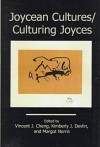 Joycean Cultures, Culturing Joyces - Margot Norris, Kimberly J. Devlin