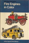 Fire Engines in Colour - Arthur Ingram, Denis Bishop