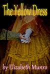 The Yellow Dress - Elizabeth Munro