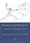 Thinking With Shakespeare: Comparative and Interdisciplinary Essays (Legenda Main) - William Poole