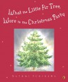What the Little Fir Tree Wore to the Christmas Party - Satomi Ichikawa