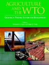 Agriculture and the Wto: Creating a Trading System for Development - Merlinda D. Ingco