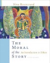 The Moral of the Story: An Introduction to Ethics - Nina Rosenstand