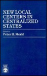 New Local Centers in Centralized States - Peter H. Merkl