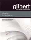 Gilbert Law Summaries on Evidence, 18th - John Kaplan, Roger C. Park, Roger Park