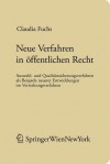 Neue Verfahren Im Ffentlichen Recht: Auswahl- Und Qualit Tssicherungsverfahren ALS Beispiele Neuerer Entwicklungen Im Verwaltungsverfahren - Claudia Fuchs