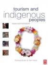 Tourism and Indigenous Peoples - Richard Butler, Tom Hinch