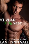 Kevlar To My Vest - Lani Lynn Vale