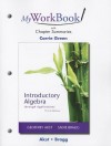 Myworkbook with Chapter Summaries for Introductory Algebra Through Applications - Geoffrey Akst, Sadie Bragg