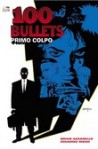 100 Bullets, Vol. 1: Primo colpo - Brian Azzarello, Eduardo Risso