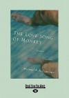 The Love Song of Monkey - Michael Graziano