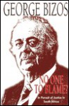 No One to Blame In Pursuit of Justice In South Africa (Mayibuye History and Literature Series) - George Bizos