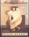 Blood Memory: An Autobiography - Martha Graham