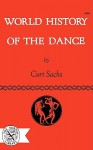 World History of the Dance - Curt Sachs, Bessie Schönberg