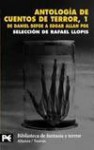 Antología de cuentos de terror, 1: De Daniel Defoe a Edgar Allan Poe - Rafael Llopis