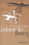 Le trésor de l'ombre - Alejandro Jodorowsky, François Boucq, Eric Mettout