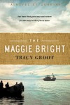 The Maggie Bright: A Novel of Dunkirk - Tracy Groot