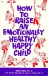 How to Raise an Emotionally Healthy, Happy Child - Albert Ellis