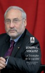 Le Triomphe de la cupidité - Joseph E. Stiglitz, Paul Chemla