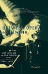 Between Opera and Cinema - Jeongwon Joe