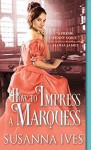 How To Impress A Marquess - Susanna Ives