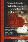 Clinical Aspects of Psychopharmacology in Childhood and Adolescence - Donald E. Greydanus