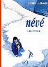 Blauwe blik (Neve, #1) - Dieter, Lepage, Marie-Paule Alluard