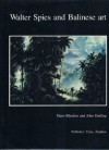 Walter Spies and Balinese Art - Hans Rhodius, John Darling, John Stowell