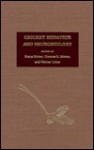 Cricket Behavior And Neurobiology - Thomas Geoffrey Moore