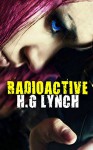 Radioactive - H.G. Lynch