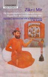 Zikr-I Mir: The Autobiography of the Eighteenth Century Mughal Poet: Mir Muhammad Taqi Mir - Mir Taqi Mir, C.M. Naim