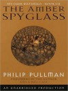 The Amber Spyglass (His Dark Materials Series #3) - Philip Pullman