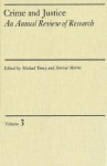 Crime and Justice: An Annual Review of Research - Michael H. Tonry, Norval Morris