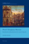 Proust's Imaginary Museum: Reproductions and Reproduction in a la Recherche Du Temps Perdu - Gabrielle Townsend