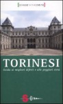 Torinesi. Guida ai migliori difetti e alle peggiori virtù - Riccardo Humbert