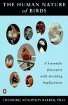 Human Nature of Birds: A Scientific Discovery with Startling Implications - Theodore Xenophon Barber