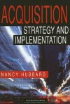 Acquisition Strategy and Implementation - Nancy Hubbard