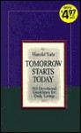 Tomorrow Starts Today - Harold J. Sala