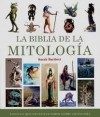 La Biblia de la Mitología - Sarah Bartlett, Nora Steinbrun