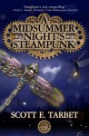 A Midsummer Night's Steampunk - Scott E. Tarbet