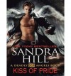 [ Kiss of Pride (CD) (Deadly Angels #1) by Hill, Sandra ( Author ) Aug-2014 Compact Disc ] - Sandra Hill