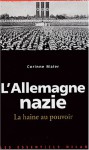 L'Allemagne nazie, la haine au pouvoir - Corinne Maier