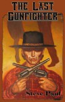 The Last Gunfighter - Stephen Paul